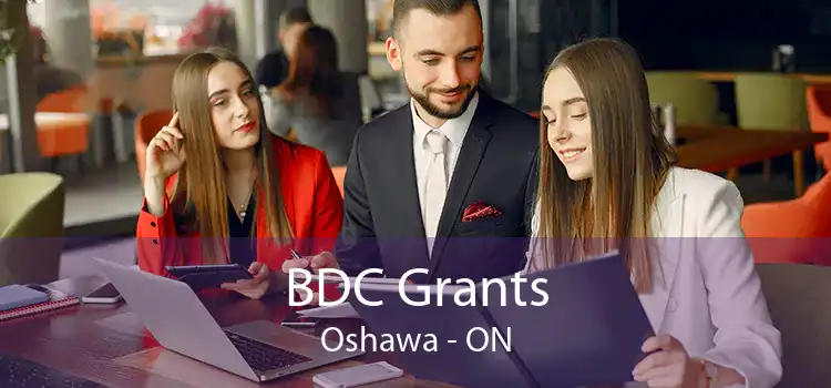 BDC Grants Oshawa - ON