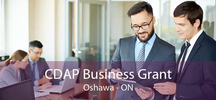 CDAP Business Grant Oshawa - ON