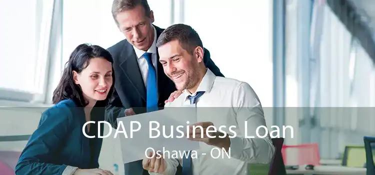 CDAP Business Loan Oshawa - ON